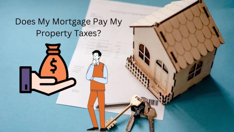 Does My Mortgage Pay My Property Taxes?