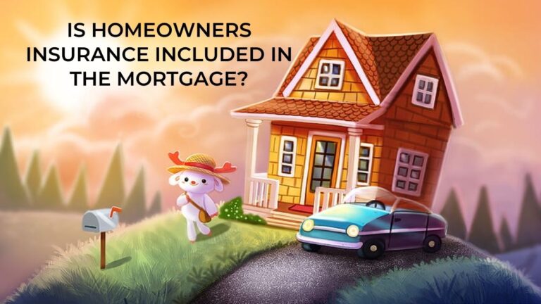 Is Homeowners Insurance Included In The Mortgage?